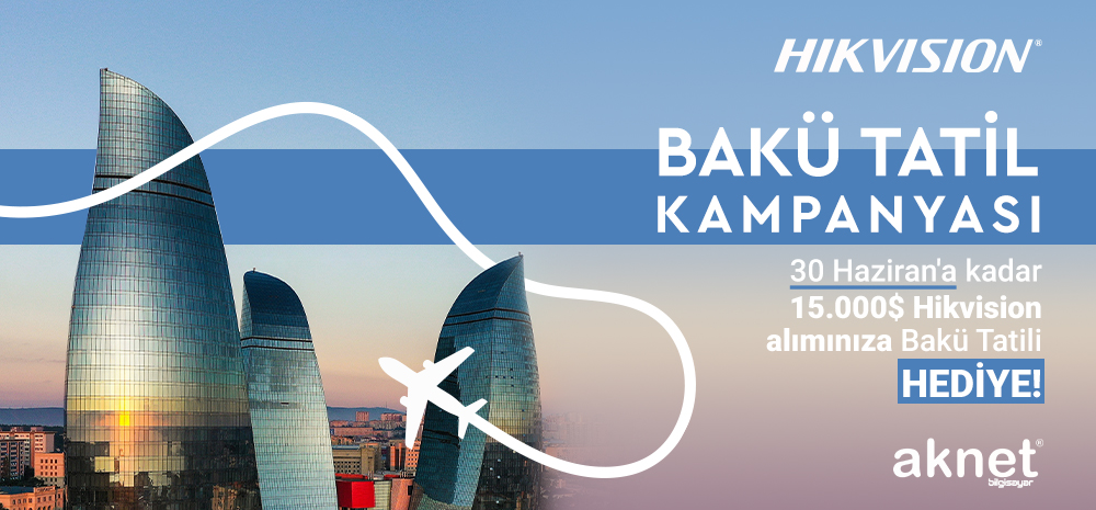 Hikvision Bakü Kampanyası
